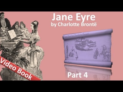 Part 4 - Jane Eyre Audiobook by Charlotte Bronte (...