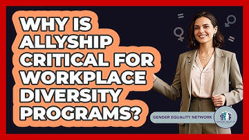 Why Is Allyship Critical For Workplace Diversity Programs? - Gender Equality Network