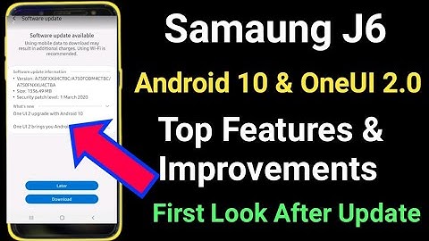 Samsung J6 Android 10 OneUI 2.0 Update Top Features & Improvements And First Look After Update🔥