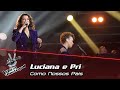 Luciana e Pri - &quot;Como Nossos Pais&quot; | Gala | The Voice Portugal