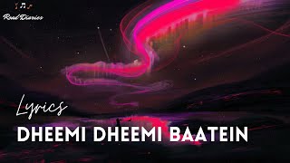 Dheemi Dheemi Baatein - Siddharth Agarwal [LYRICS]