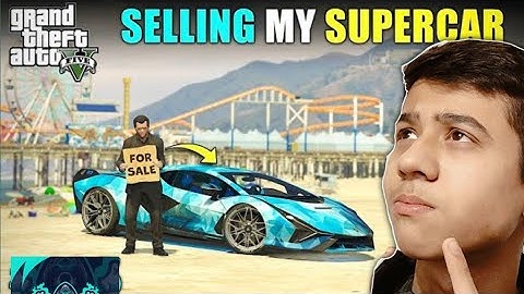 SELLING MY SUPERCAR | GTA 5 GAMEPLAY #6