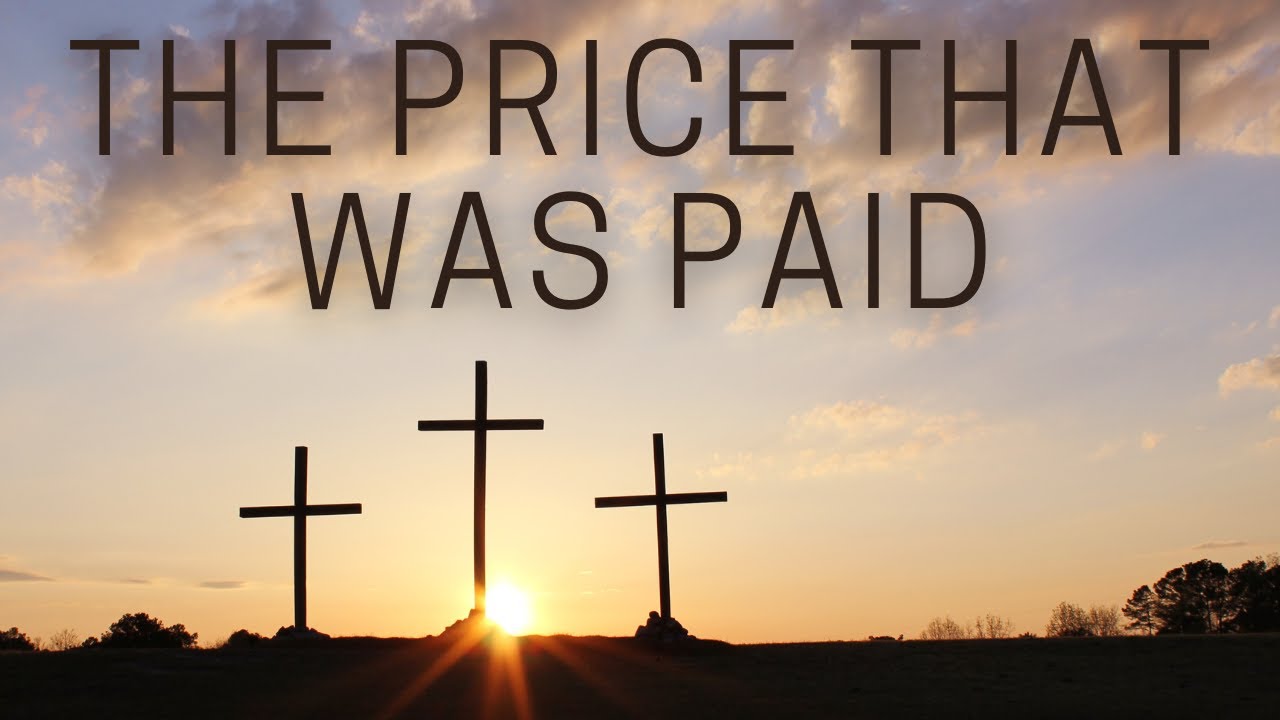 The Price That Was Paid - Good Friday Service - April 4, 2023 - Elder