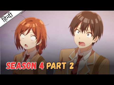 I'm Getting Married to a Girl I Hate in My Class | SEASON 4 PART 2 | HINDI | DiplomaAnimeWala