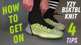 HOW TO GET ON the adidas YEEZY BSKTBL KNIT Sneaker | 4 EASY Tips