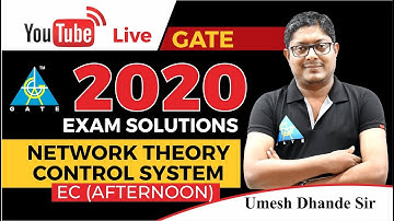 GATE 2020 | NETWORK THEORY & CONTROL SYSTEM | QUESTION DISCUSSION | AFTERNOON