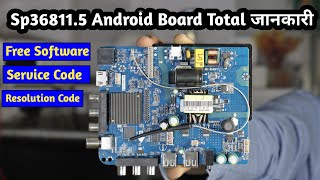 New Universal Android Smart TV Board SP36811.5 All Details Service Code, Resolution Code, Software