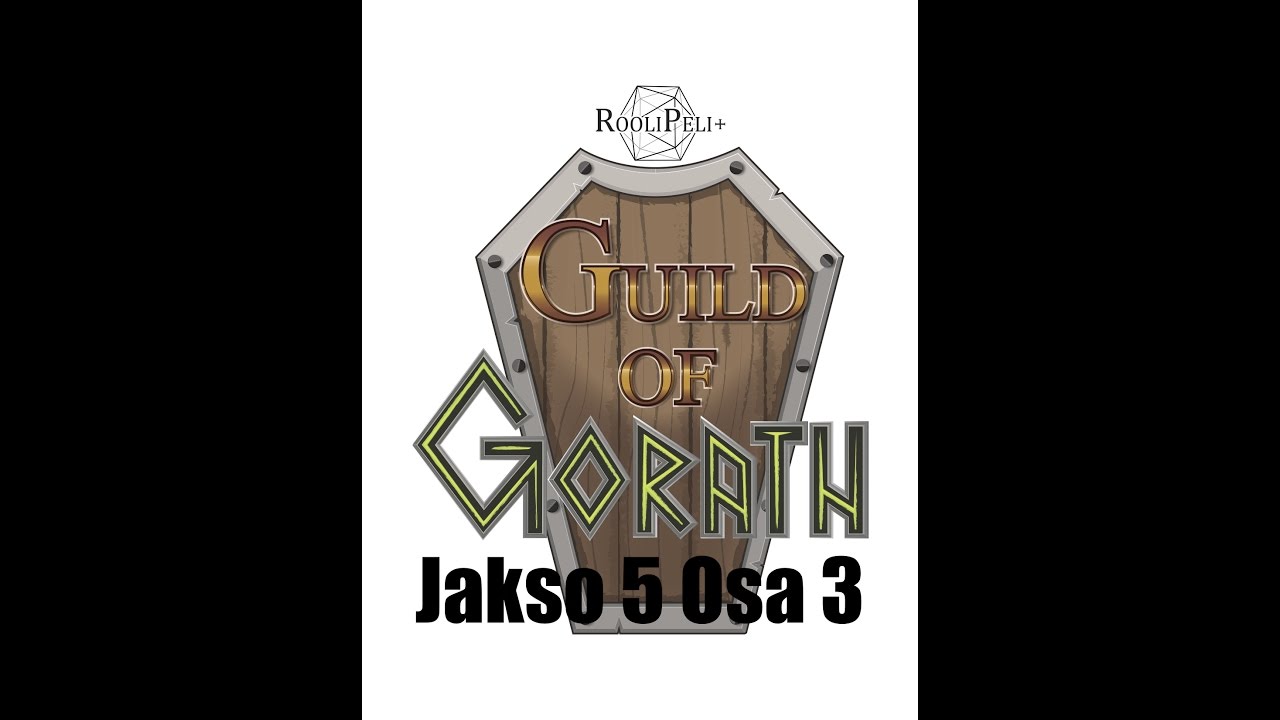 RooliPeli+ The Guild of Gorath - Jakso 5 Osa 3 - Potskuleidi