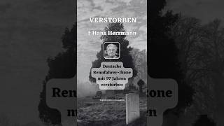 † Hans Herrmann - Er war ein Pionier des Motorsports in Deutschland.. #shorts #rip #death #celebrity