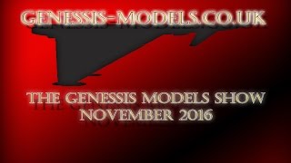 The Genessis-Models Show November 2016