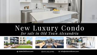 New Luxury Condo at the Aidan | Old Town Alexandria