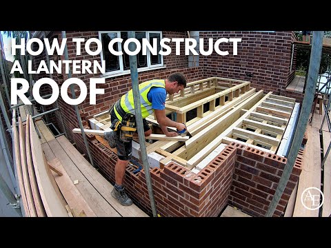How To Construct A Lantern Roof