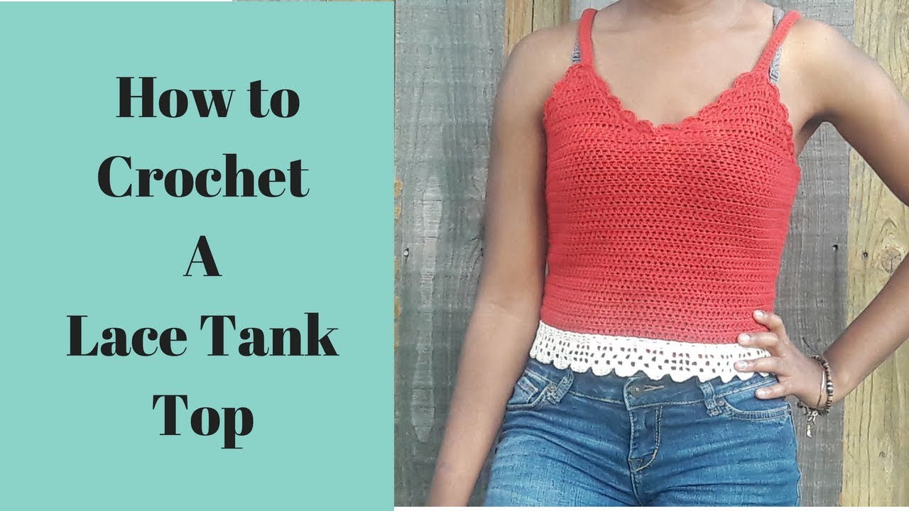 How to Crochet a Lace Tank Top