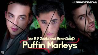 Ido B & Zooki and Dj BrainDeaD - Puffin' Marleys Resimi