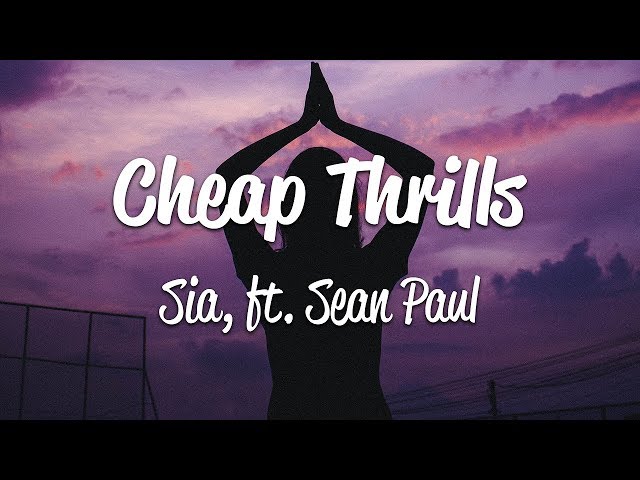 Sia - Cheap Thrills (Lyrics) ft. Sean Paul class=