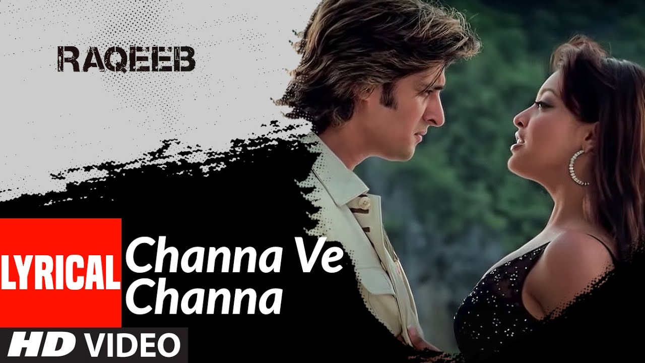 Lyrical Channa Ve Channa  Raqeeb  Rival In Love  Jimmy Shergill Tanushree Datta