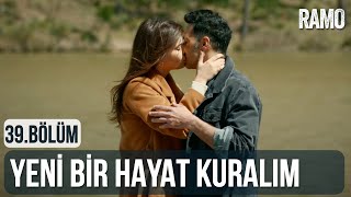 Yeni Bir Hayat Kuralım | Ramo 39. Resimi