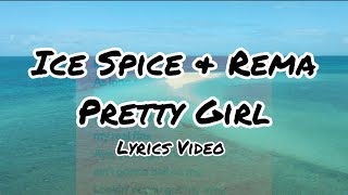 Ice Spice & Rema - Pretty Girl 🍑 LYRICS