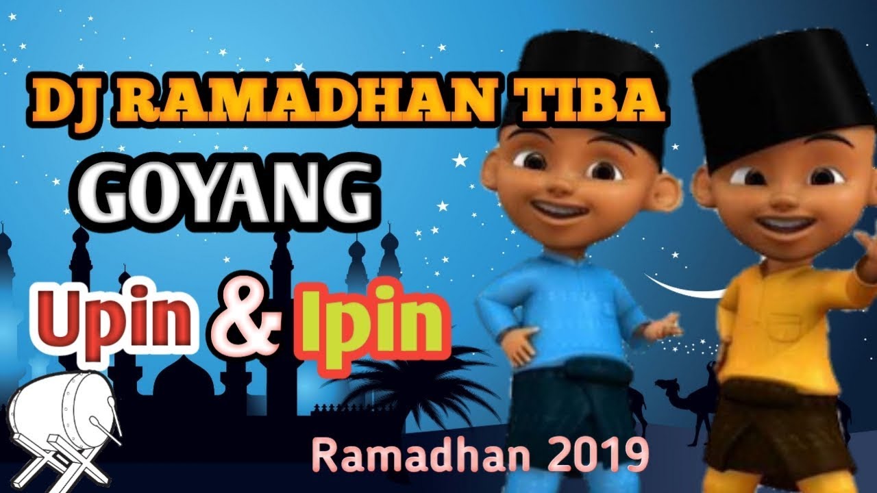 Goyang Ramadhan Tiba Upinipin Paling Enak Dan Lucu Sedunia