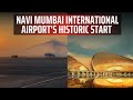 Historic Moment For Indian Aviation: First Flights Take Off At Navi Mumbai International Airport