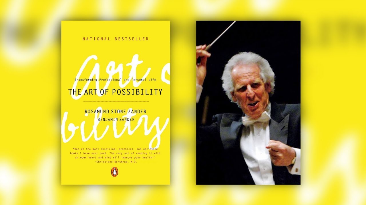 art of possibility - Rosamund Stone Zander, Benjamin Zander
