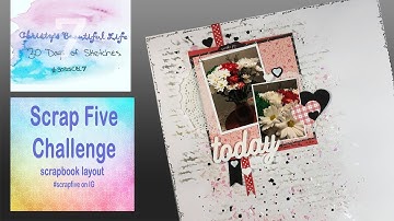 12x12 scrapbook process / Easy Mixed media   / #scrapfive #30DSCBL7 /sketch  scrapbooking  Layout