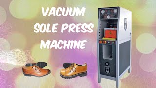 Sole Press Machine How to Work