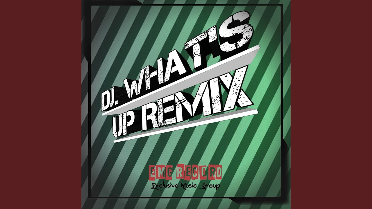 DJ WHAT_S UP REMIX INSTRUMEN YouTube