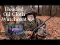 Hooded Oil Cloth Watchcoat