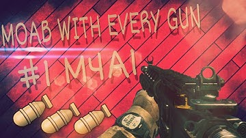 Moab with every Gun #1 M4A1 | q_Raiin
