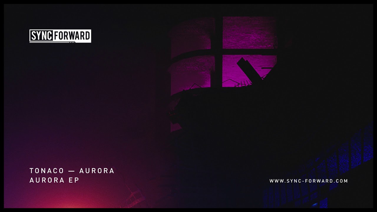 Watch Tonaco - Aurora (Original Mix) on YouTube Watch Tonaco - Aurora (Original Mix) on YouTube
