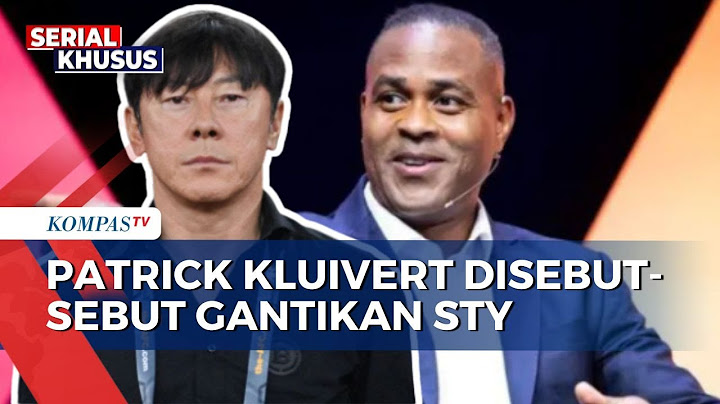 PSSI Umumkan Pengganti STY 12 Januari 2025, Patrick Kluivert Jadi Calon Kuat? | STY OUT