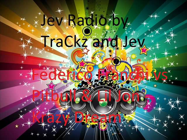 Federico Franchi vs Pitbull & Lil Jon - Krazy Dream