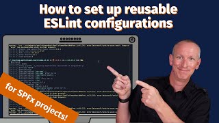 How to set up reusable ESLint configs for SharePoint Framework (SPFx) projects