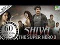 Shiva the super hero 3  new horror hindi dubbed movie  nagarjuna akkineni samantha seerat kapoor