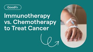 How Is Immunotherapy Different From Chemotherapy? | GoodRx
