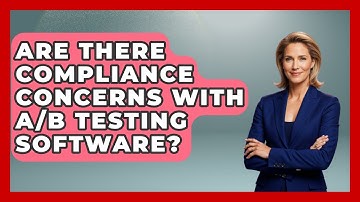Are There Compliance Concerns With A/B Testing Software? | Saas Marketing Wizards News