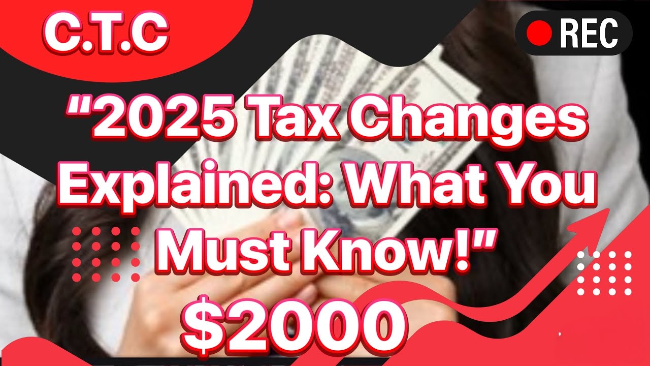 🚨“2025 Tax Changes Explained: What You Must Know!”🚨 - YouTube