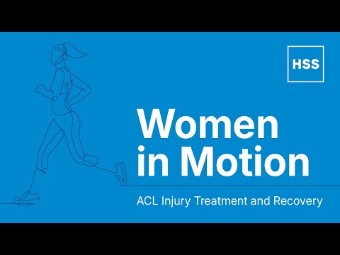 ACL Injury Treatment and Recovery | Women in Motion Series (HSS)