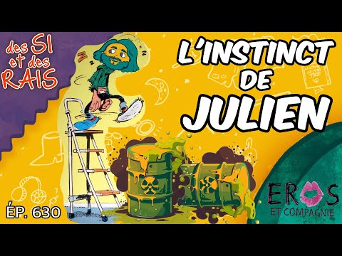 Ép. 630 | L'instinct de Julien | Des si et des rais