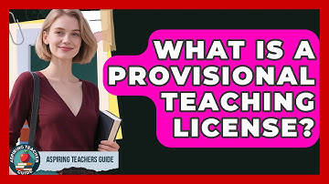 What Is A Provisional Teaching License? - Aspiring Teacher Guide
