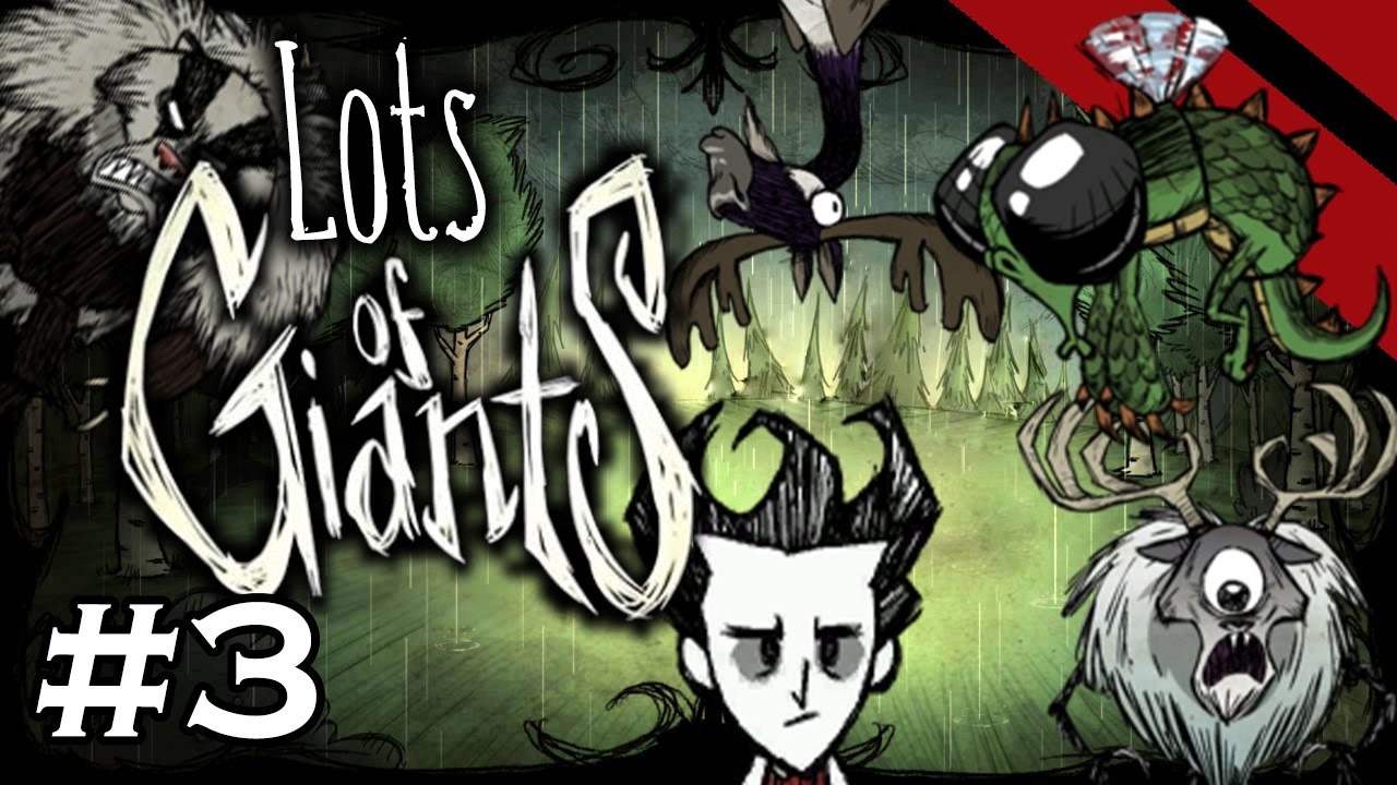 Lots of Giants - Don't Starve Challenge Series - Part 3 - [S1] (Wilson)