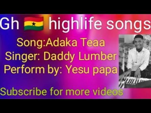 🔥🔥 Highlife Gh🇬🇭adaka Teaa moves 👆 From Daddy Lumber@yesupapatv - YouTube