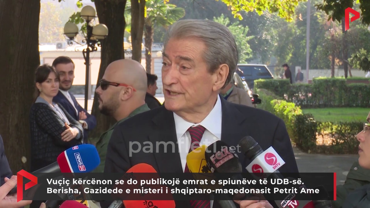 Vuçiç do publikojë emrat e spiunëve të UDB.  Berisha, Gazidede e misteri i shqiptaro - maqedonasit