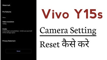Vivo Y15s How To Reset Camera Setting