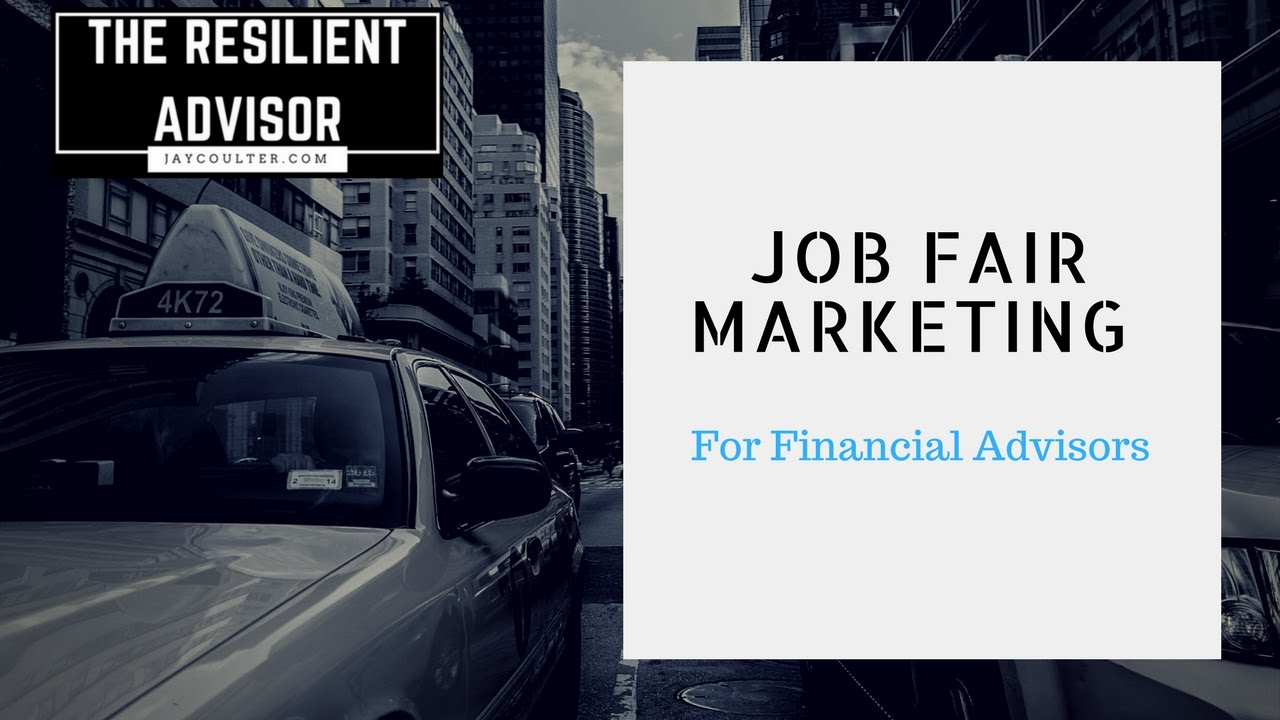 How To Market At Job Fairs For Financial Advisors YouTube