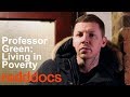 Professor Green: Living in Poverty (Documentary - 2017 ...