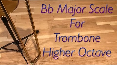 Bb Major Scale for Trombone (higher octave)