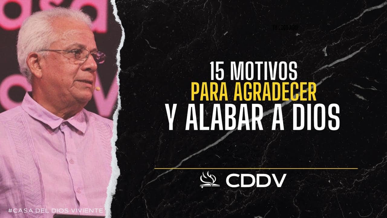 15 Motivos Para Agradecer y Alabar a Dios - YouTube