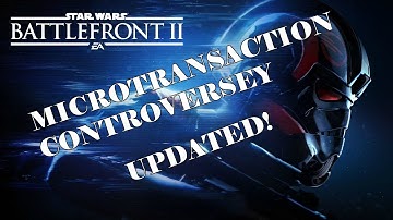 Star Wars Battlefront 2 Microtransaction controversy updated!